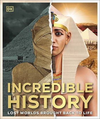Incredible History The Greatest Moments of World History Come Alive!