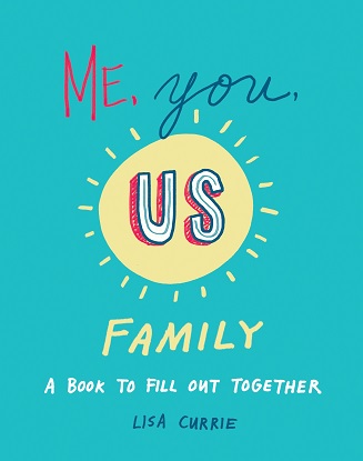 Me, You, Us (Family) A Book to Fill Out Together