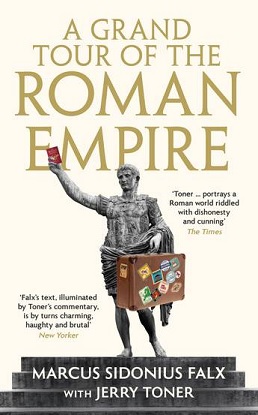 A-Grand-Tour-of-the-Roman-Empire-by-Marcus-Sidonius-Falx-Jerry-Toner-9781781255759