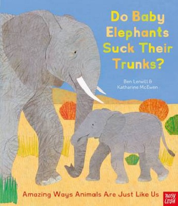 Do-Baby-Elephants-Suck-Their-Trunks-9781788008112