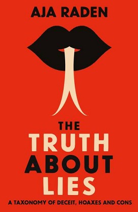 The-Truth-About-Lies-Aja-Raden-9781838951924