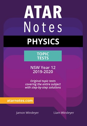 ATARNotes:  Physics - Topic Tests NSW Year 12  (2020-2022)