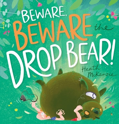 Beware, Beware the Drop Bear!