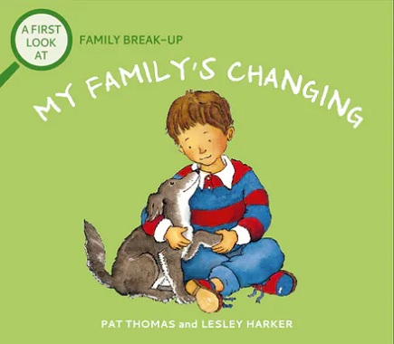 a-first-look-at-family-break-up-my-familys-changing-9781526317674