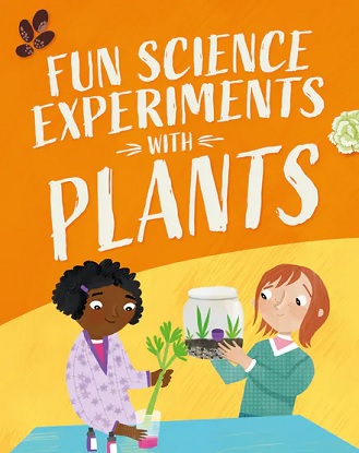 fun-science-experiments-with-plants-9781526316820