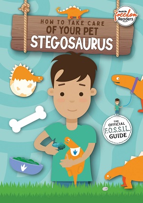 Booklife Freedom Readers: How to Take Care of Your Pet Stegosaurus