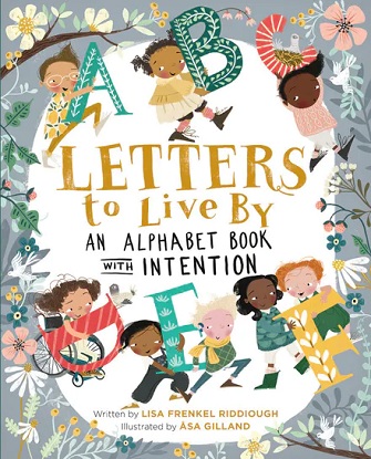 Letters to Live By An Alphabet Book with Intention