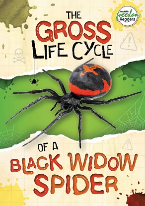Booklife Freedom Readers: The Gross Life Cycle of a Black Widow Spider