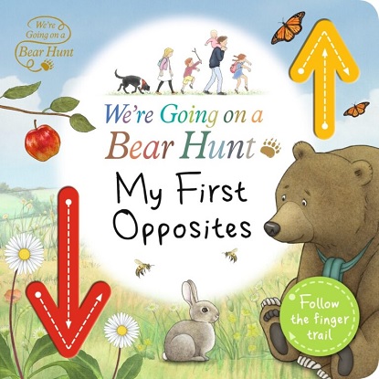 we-re-going-on-a-bear-hunt-my-first-opposites-9781406399530