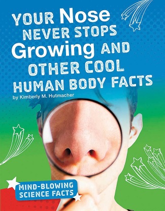 Mind-Blowing Science Facts: Your Nose Never Stops Growing Cool Human Body Facts