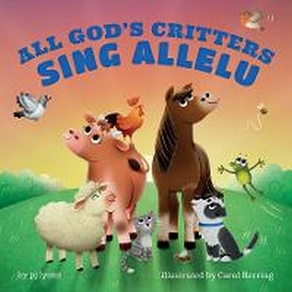 9781506467924-All-God-s-Critters-Sing-Allelu