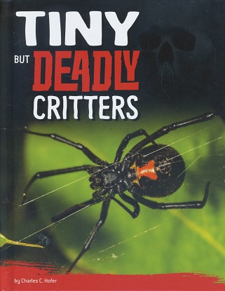 Killer Nature: Tiny but Deadly Critters