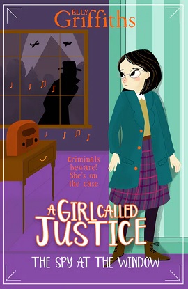 A Girl Called Justice:  4 -  The Spy at the Window Book 4