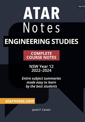 ATARNotes: Engineering Studies - Complete Course Notes NSW Year 12 [2022-2024]