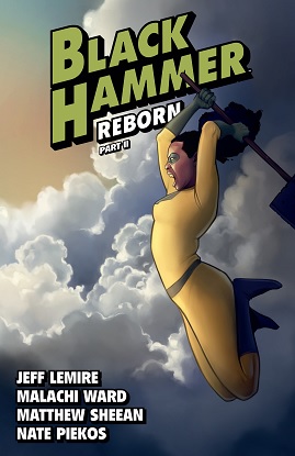 Reborn Part Two:  Black Hammer - Volume 6