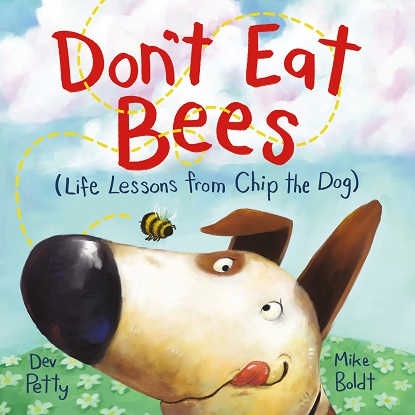 Don't Eat Bees Life Lessons from Chip the Dog