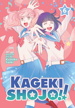 Kageki Shojo!! Vol. 6 [Graphic Manga]