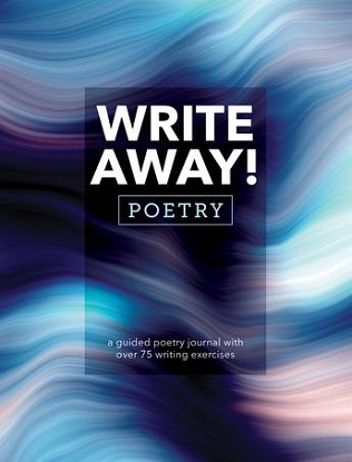 Write Away! - Poetry Guided Poetry Journal with 75+ Writing Prompts
