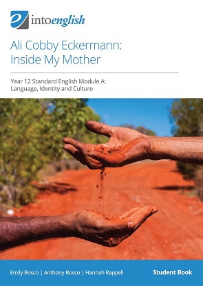 Into English:  Ali Cobby Eckermann - Inside My Mother [Year 12 Standard English Module A: Language, Identity, Culture]