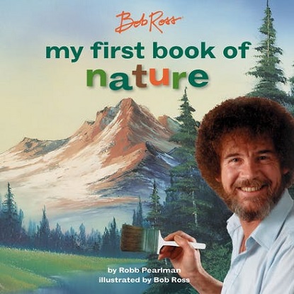 bob-ross-my-first-book-of-nature-9780762474042