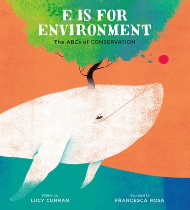 e-is-for-environment-the-abcs-of-conservation-9780762471706