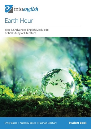 Into English:  Earth Hour [Year 12 Advanced English Module B-Critical Study of Literature]