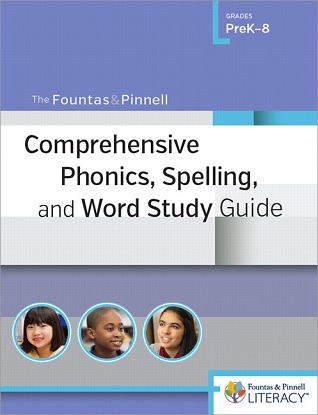 Fountas & Pinnell Comprehensive Phonics, Spelling, and Word Study Guide, 1st edition