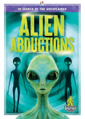In Search of the Unexplained: Alien Abductions
