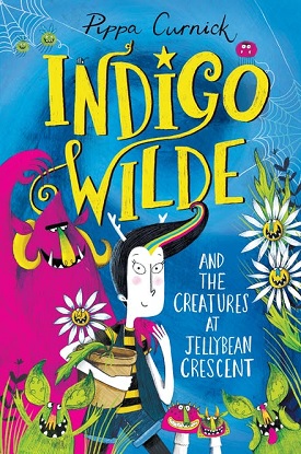 Indigo Wilde:  1 - Indigo Wilde and the Creatures at Jellybean Crescent