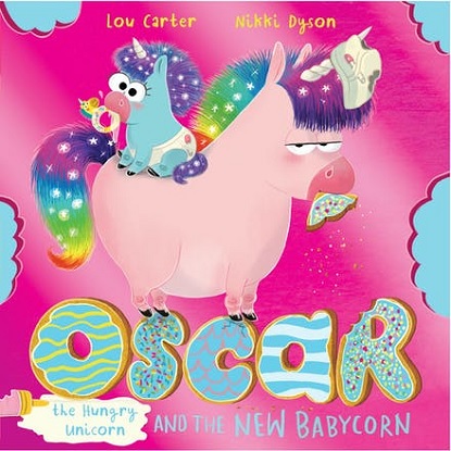 oscar-the-hungry-unicorn-and-the-new-babycorn-9781408365137