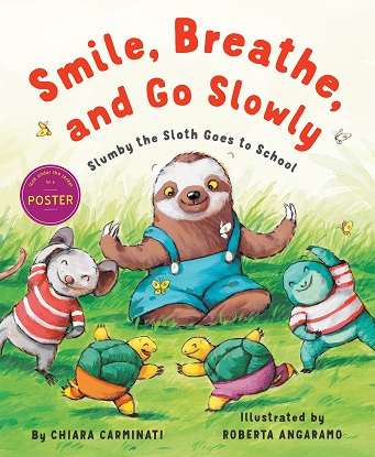 Smile, Breathe, and Go Slowly Slumby the Sloth Goes to School