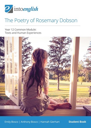 Into English:  The Poetry of Rosemary Dobson - Student Book (Year 12 Common Module: Texts & Human Experiences]