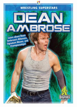 Wrestling Superstars: Dean Ambrose