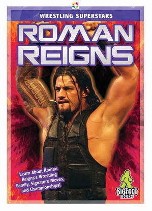 Wrestling Superstars: Roman Reigns