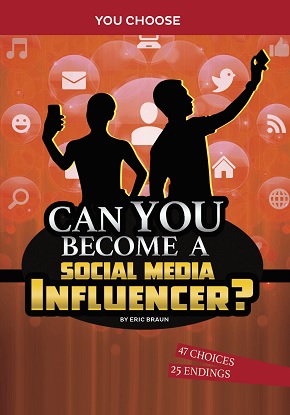 You Choose: Chasing Fame and Fortune: Can You Become a Social Media Influencer