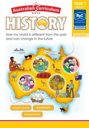 Australian Curriculum History:  Year 1 [How my world is different from the past and can change in the future - Ages 6-7]