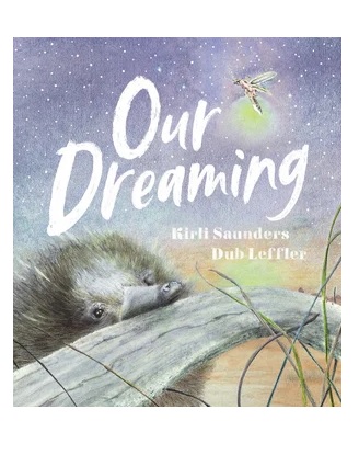 Our Dreaming [Picture book]
