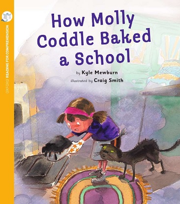 How Molly Coddle Baked a School: Oxford Level 9: Pack of 6 + Comprehension Card