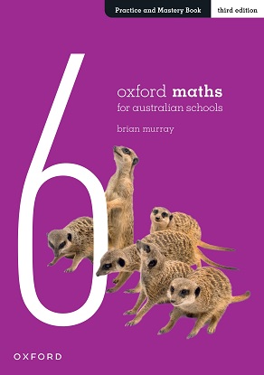 Oxford Maths for Australian Schools Year 6 Practice and Mastery Book 3e