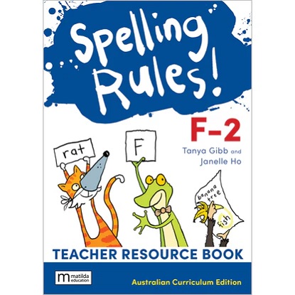 Spelling Rules!   F-2 - Teacher Book + Digital Download [For the Aust Curriculum]