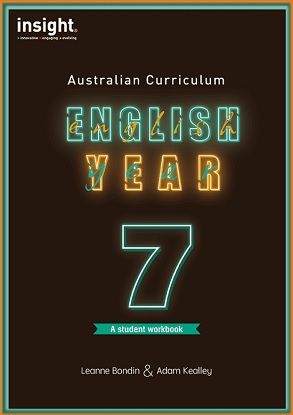 Insight: Australian Curriculum English Year 7 -  A Student Workbook [For the Australian Curriculum]