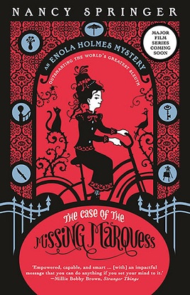 Enola Holmes Mystery:  1 - The Case of the Missing Marquess