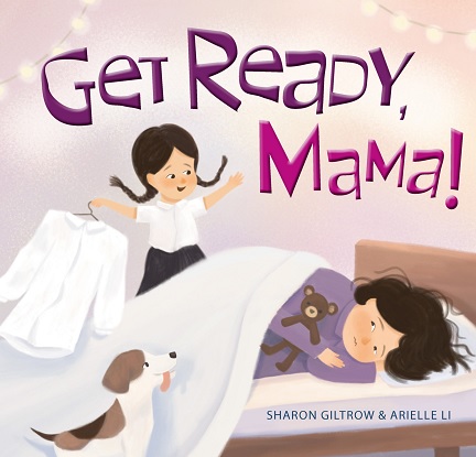 Get Ready, Mama! [Picture storybook]