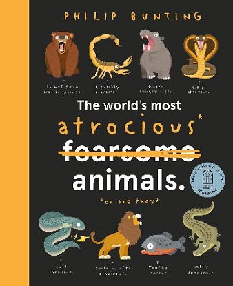 World's Most Atrocious Animals [Picture book]