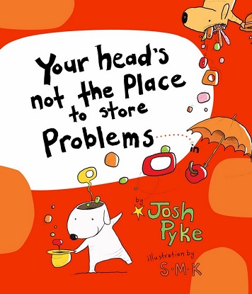 your-heads-not-the-place-to-store-problems-9781761293023